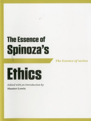 cover image of The Essence of Spinoza's Ethics